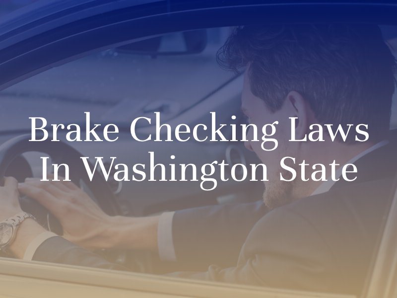 Brake Checking Laws in Washington State