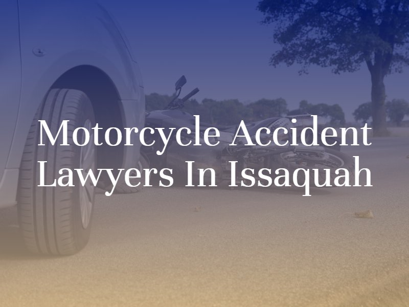 Issaquah Motorcycle Accident Lawyer