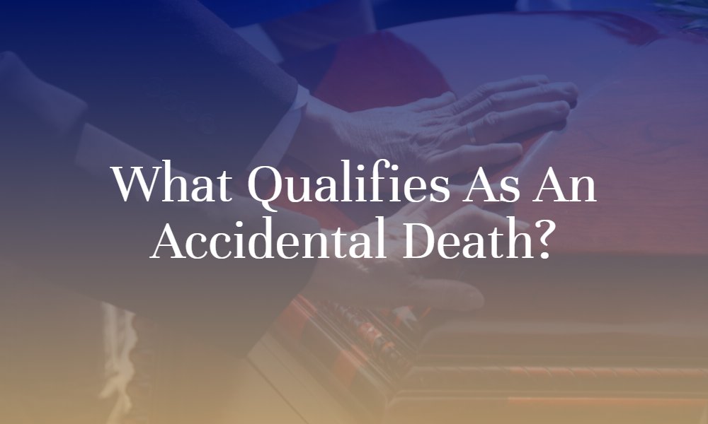 What Qualifies as an Accidental Death?