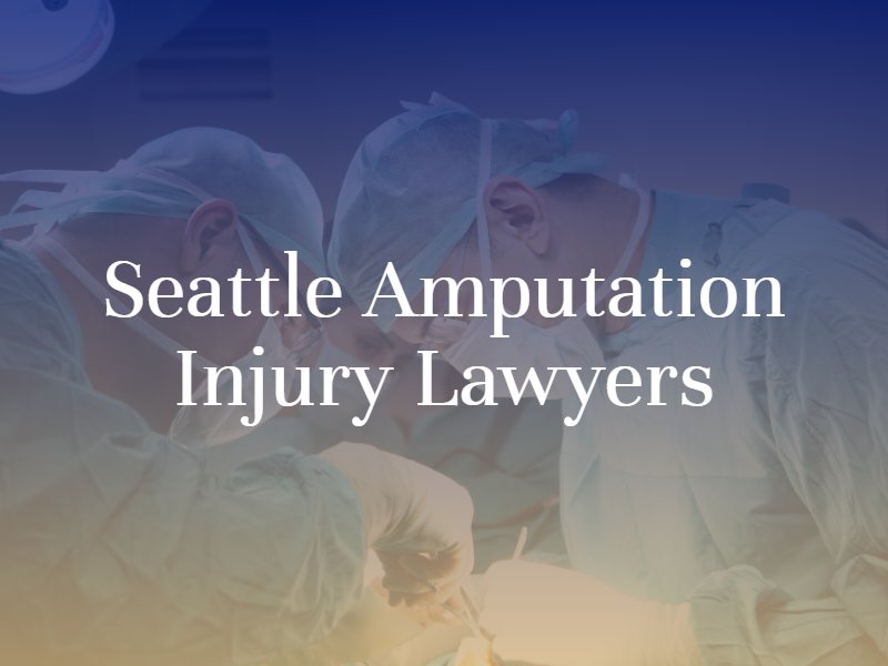 Seattle Amputation Lawyer