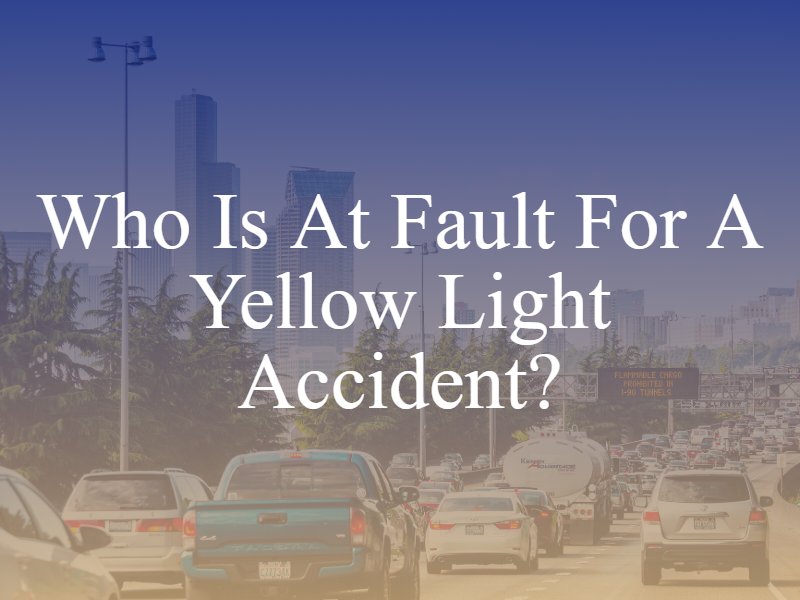 Proving Fault After a Yellow Light Car Accident in Washington