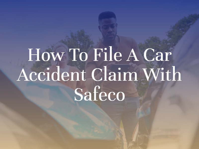 How to File A Car Accident Claim with Safeco (Liberty Mutual)