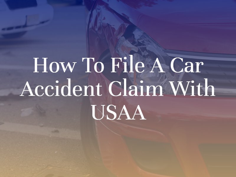 How to File A Car Accident Claim with USAA