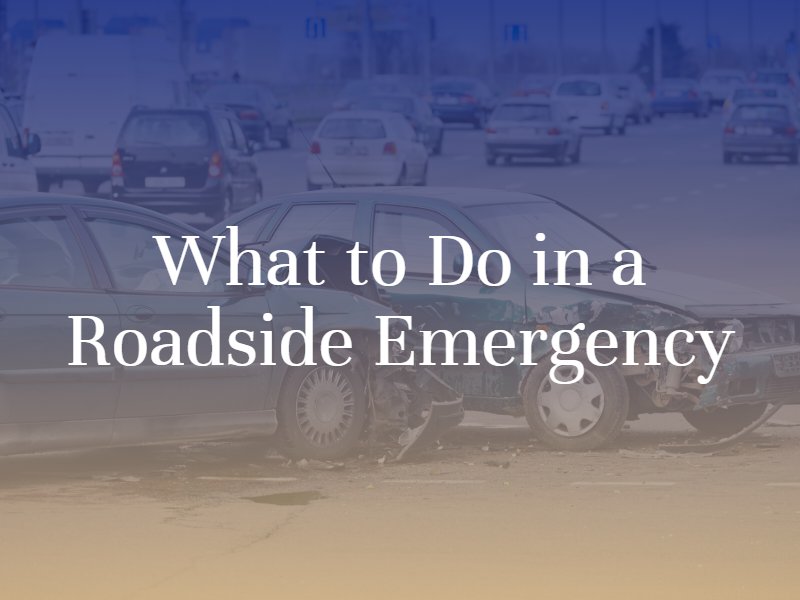 What to Do in a Roadside Emergency