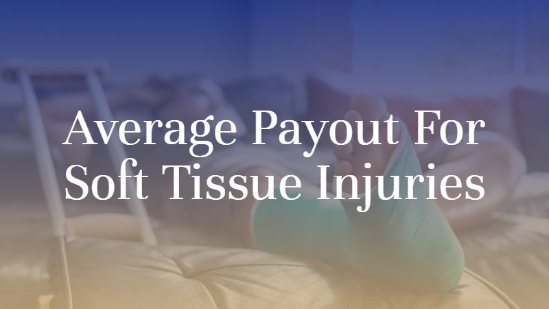Average Payout for Soft Tissue Injuries