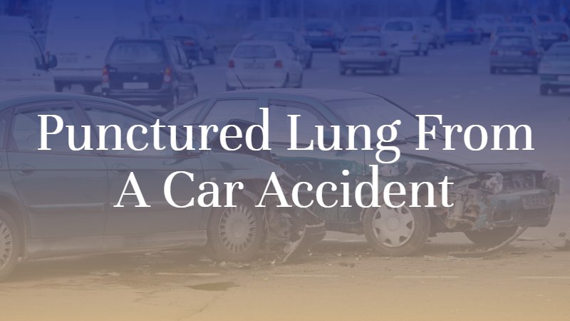 Punctured Lung from a Car Accident