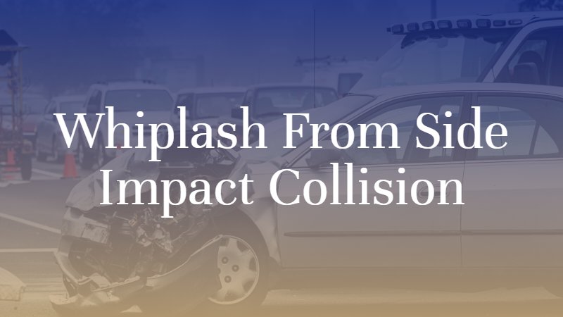 Whiplash From Side Impact Collision