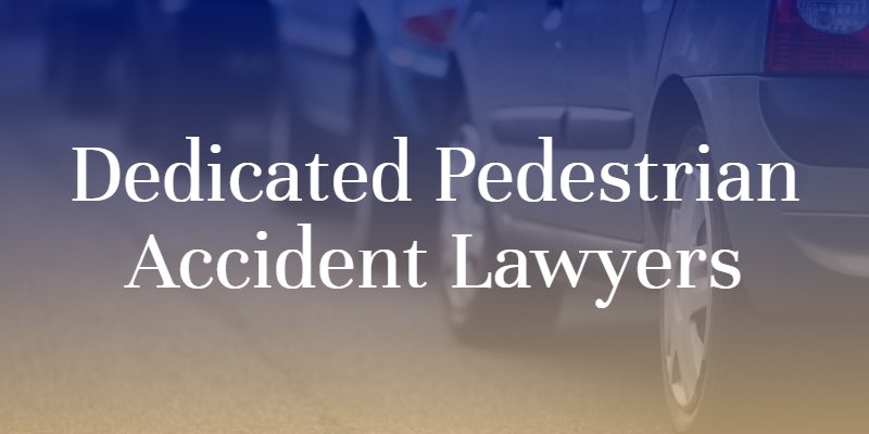 Dedicated Pedestrian Accident Lawyers