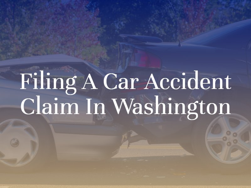 filing a car accident claim in washington