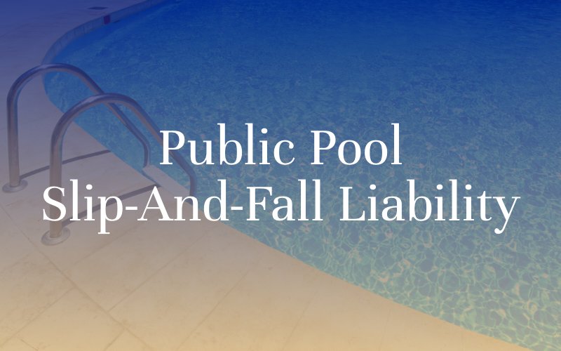 Public Pool Slip-and-Fall Liability