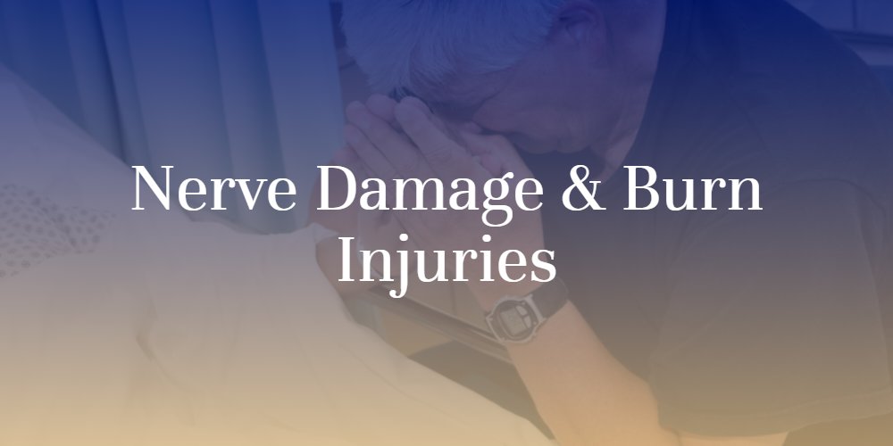 Nerve Damage & Burn Injuries