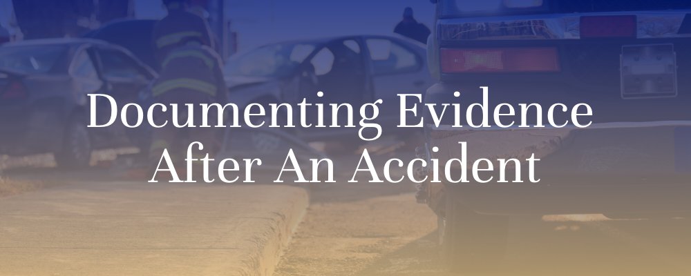 Documenting Evidence After an Accident