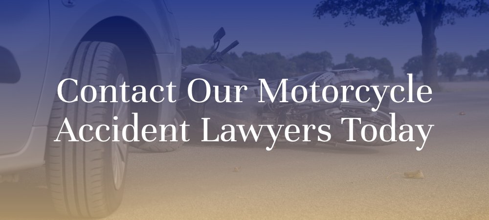 Injured? Contact Our Motorcycle Accident Lawyers today