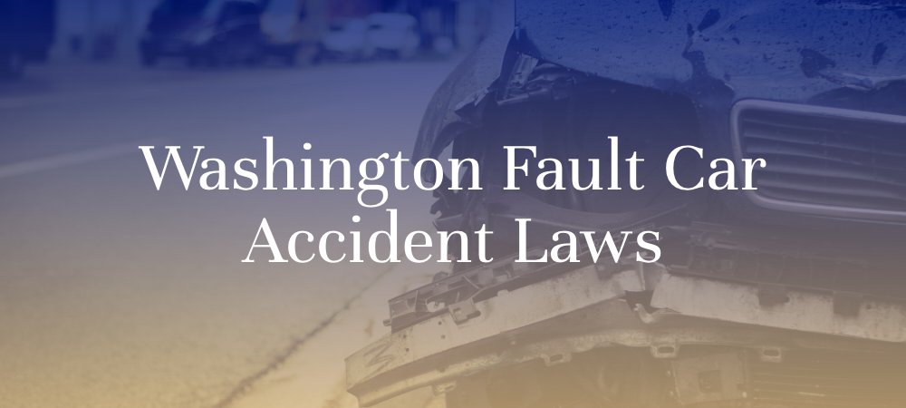 Washington Fault Car Accident Laws