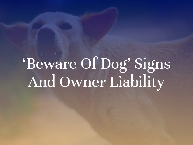 Beware of Dog Signs and Owner Liability