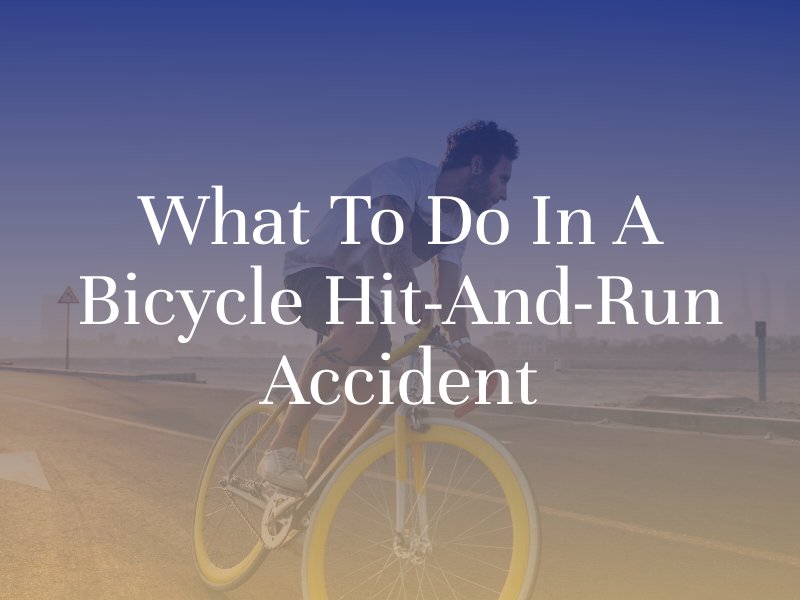 What to Do in a Bicycle Hit-and-Run Accident