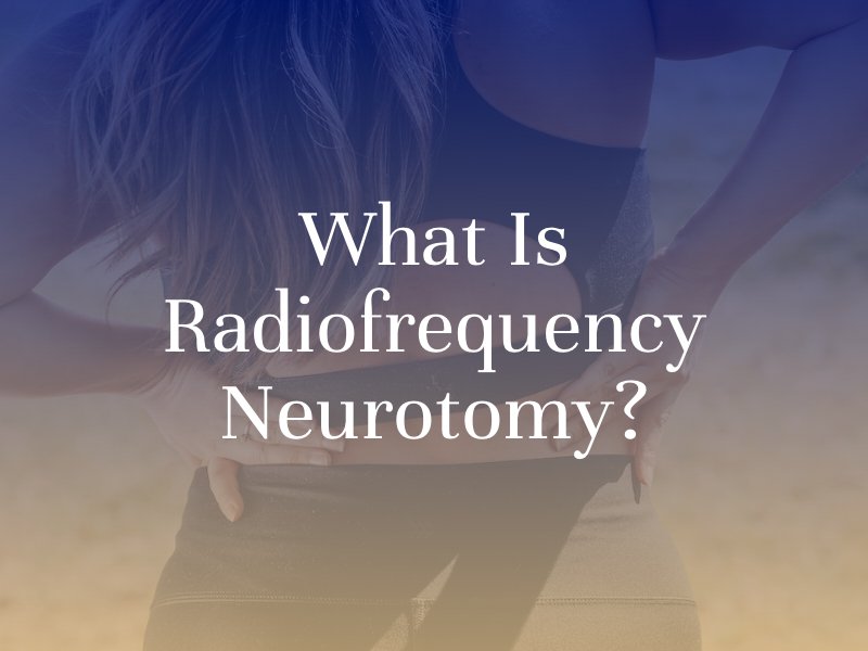 What Is Radiofrequency Neurotomy?