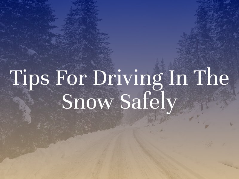 tips for driving in the snow safely