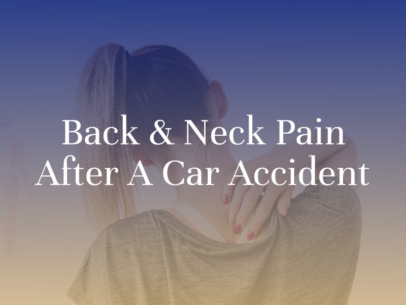 Back & Neck Pain after a Car Accident