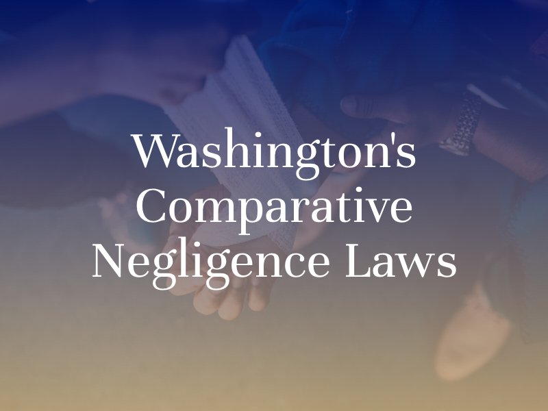 Washington's Comparative Negligence Laws