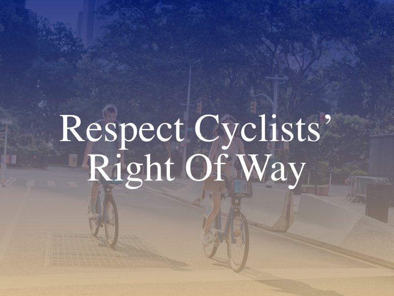 Respect Cyclists’ Right of Way