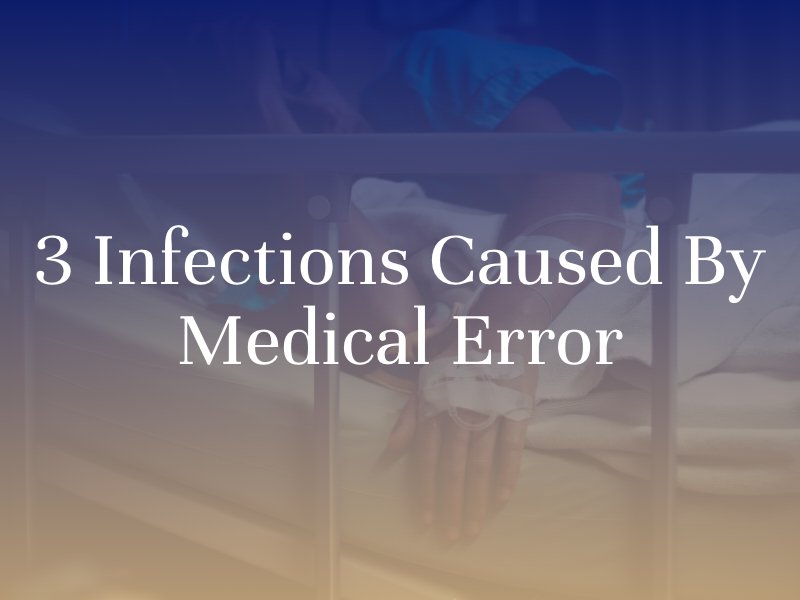 3 infections caused by medical error