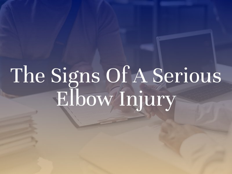 The Signs of A Serious Elbow Injury