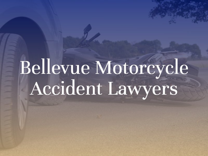 Bellevue Motorcycle Accident Lawyers